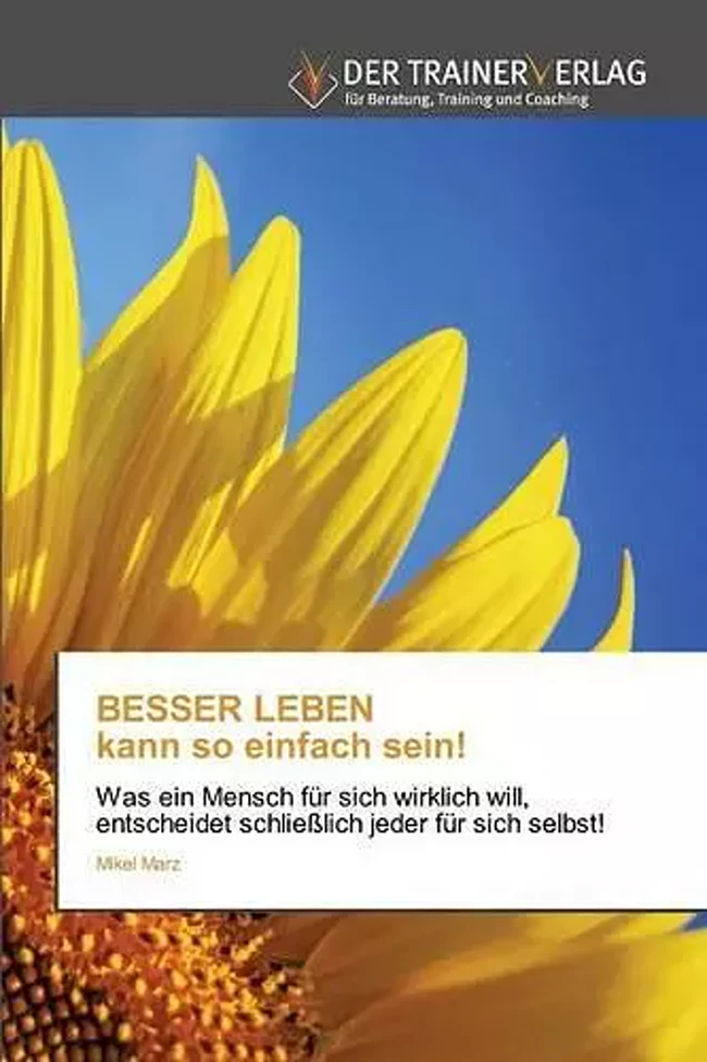 Buchcover BESSER LEBEN kann so einfach sein von Mikel Marz