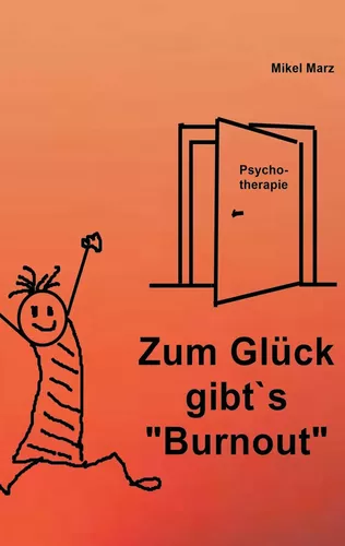 Buchcover Zum Glück gibt’s Burnout von Mikel Marz